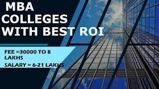 MBA COLLEGES WITH  BEST ROI |  MBA COLLEGES