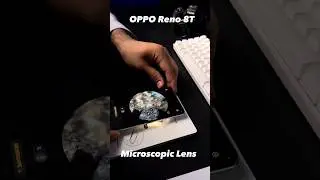 Amazing microscopic lens Camera by OPPO Reno 8T #microscope #techshorts #opporeno8t #shorts