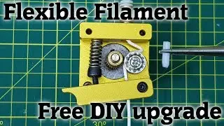 How to 3D print Flexible Filaments, Free DIY upgrade