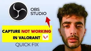 How to Fix OBS Game Capture Not Working in Valorant (2025 Guide)