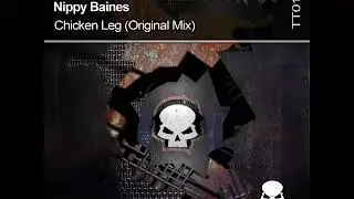 Nippy Baines - Chicken Leg (Original Mix)