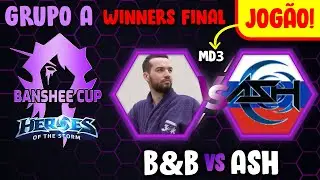 [Banshee Cup] B&B x ASH - Grupo A [PT-BR] Winners FINAL | HOTS 2024