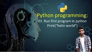03. python programming : our first program in python