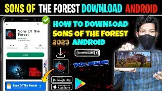 SONS OF THE FOREST DOWNLOAD MOBILE | HOW TO DOWNLOAD SONS OF THE FOREST | SONS OF THE FOREST