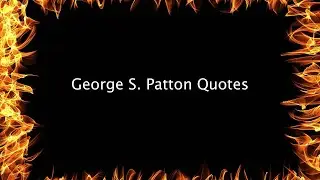 George Patton Quotes