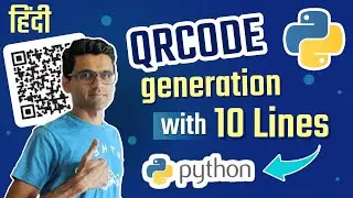 QR Code In 10 lines of Python Code (HINDI) | Generate and Access QR Code Easily Using Python