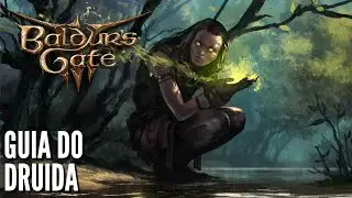 Baldur's Gate 3 - Class Guide: Druid (Summary, Subclasses, Multiclasses and more)