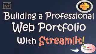 Building a Professional Web Portfolio with Python and Streamlit!