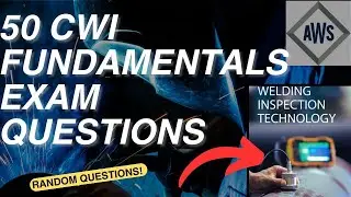 Certified Welding Inspector Fundamentals Questions: CWI exam Part A Sample Questions (2)