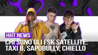 Who are FSK Satellite: Taxi B, Sapobully, Chiello