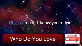 Lyrics 888 - Who Do You Love Lyrics - The Chainsmokers