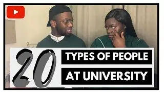 20 TYPES OF PEOPLE YOU MEET AT UNIVERSITY