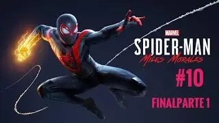 Marvel's Spider-Man: Miles Morales - Ps5 #10 (final - parte 1)