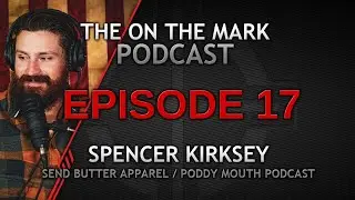Ep17. Spencer Kirksey Calls into the On the Mark Podcast