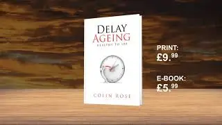 Delay Ageing:Healthy to 100  45 sec