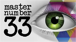 Numerology Secrets Of Master Number 33!