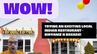 This Indian Restaurant has been getting LOTS of hype - investigating Biryaniz n Breadz!