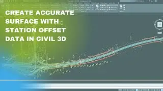 Create accurate surface from station offset data in Civil 3D