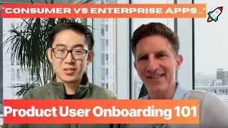 Product Onboarding Flows (Consumer vs Enterprise) - Breaking Down 3 Products