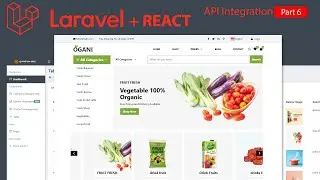 Ecommerce with Laravel and React App | API Integration Part 6