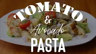 Easy Tomato & Avocado Pasta for Weight Loss