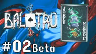 I Must Sacrifice My Jokers to My Dagger!  | Balatro Closed Beta #02