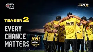 Kaliwal Zalmi League - "Every Chance Matters", powered by GTR Tyre | Teaser - 2 | Zalmi TV