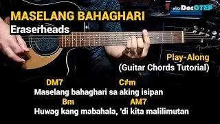 MASELANG BAHAGHARI - Eraserheads (Guitar Chords Tutorial with Lyrics Play-Along)