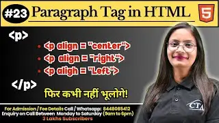 #23 Paragraph Tag in HTML with Example | How to set align paragraph Left/ Right/ Center in HTML?