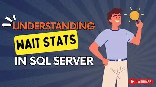 Webinar: Wait Stats