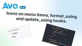 Avo 2.36 - Icons on menu items, format_using and update_using hooks