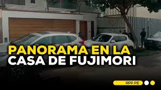 Panorama en exteriores de la casa de Alberto Fujimori por estado de salud 