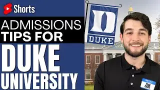 College Admissions tips for Duke University 