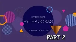 LATIHAN SOAL PYTHAGORAS (PART 2) || MATEMATIKA 8 SMP