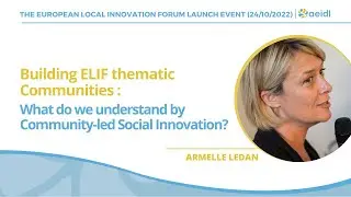 ELIF event - what do we mean by community-led social innovation? Armelle Ledan (AEIDL)