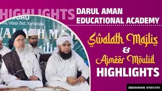 DARUL AMAN SWALATH MAJLIS | AJMEER MOULID HIGHLIGHTS