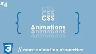 CSS Animations #4 - More Animation Properties