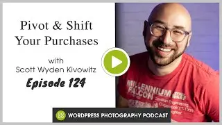 Episode 124 - Pivot & Shift Your Purchases