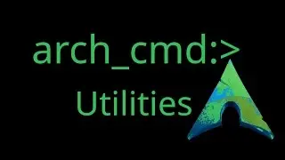 Arch Linux Command Line Utils