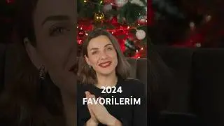 2024 FAVORİLERİM 💄🌟 🎉 - MERVE ÖZKAYNAK