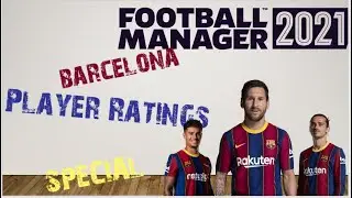 Football Manager 2021 | Barcelona Player Ratings | Special | 