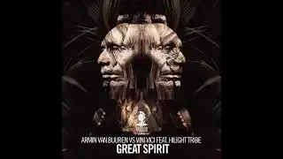 Great Spirit / ARMIN VAN BUUREN, VINI VICI, HILIGHT TRIBE (@CrossoverMix ) (Audio)