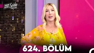Sabahın Sultanı Seda Sayan 624. Bölüm (28 Mayıs 2024)