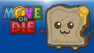 Move or Die - Easy Game #4