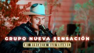 Mi Herencia Mas Grande (En Vivo) - Grupo Nueva Sensacion