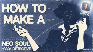 How To Make a NEO SOUL / 1930's DETECTIVE Sample from Scratch in Fl Studio 24