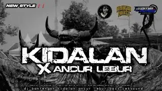 DJ BANTENGAN ‼️ || KIDALAN X ANCUR LEBUR ‼️|| REMIXER BY@DjBendhot @VomitproductionTM