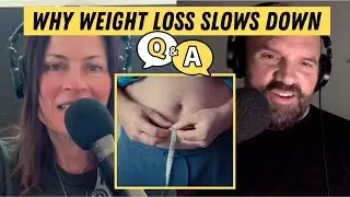 Why Your Weight Loss Slows Down