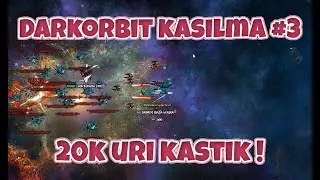 Darkorbit Kasılma #3  / 20K Uri Kasmak