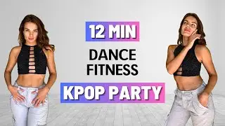 12 MIN KPOP DANCE PARTY: Fun & Metabolic Fitness Dance Workout at Home